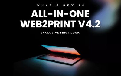 Make Way For New And Enhanced Features In All-In-One Web2Print V 4.2 Our Flagship Web-To-Print Solution